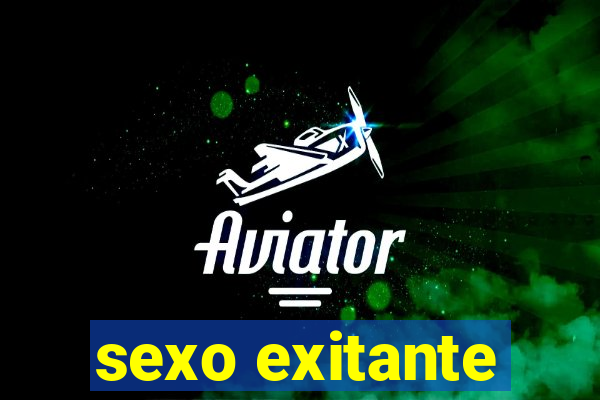 sexo exitante